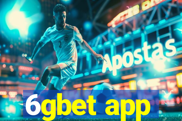 6gbet app